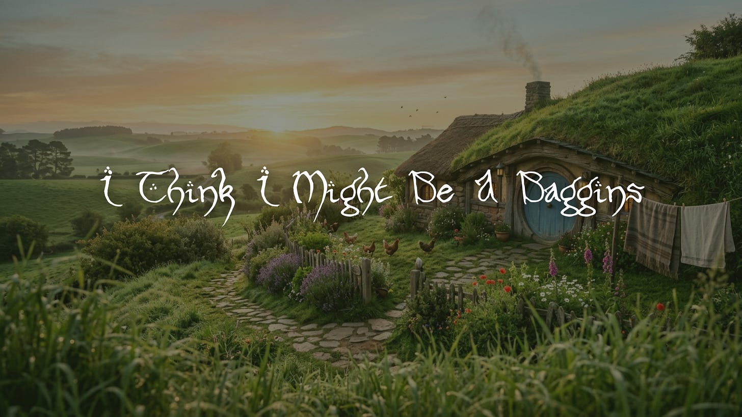 I Think I Might Be A Baggins
