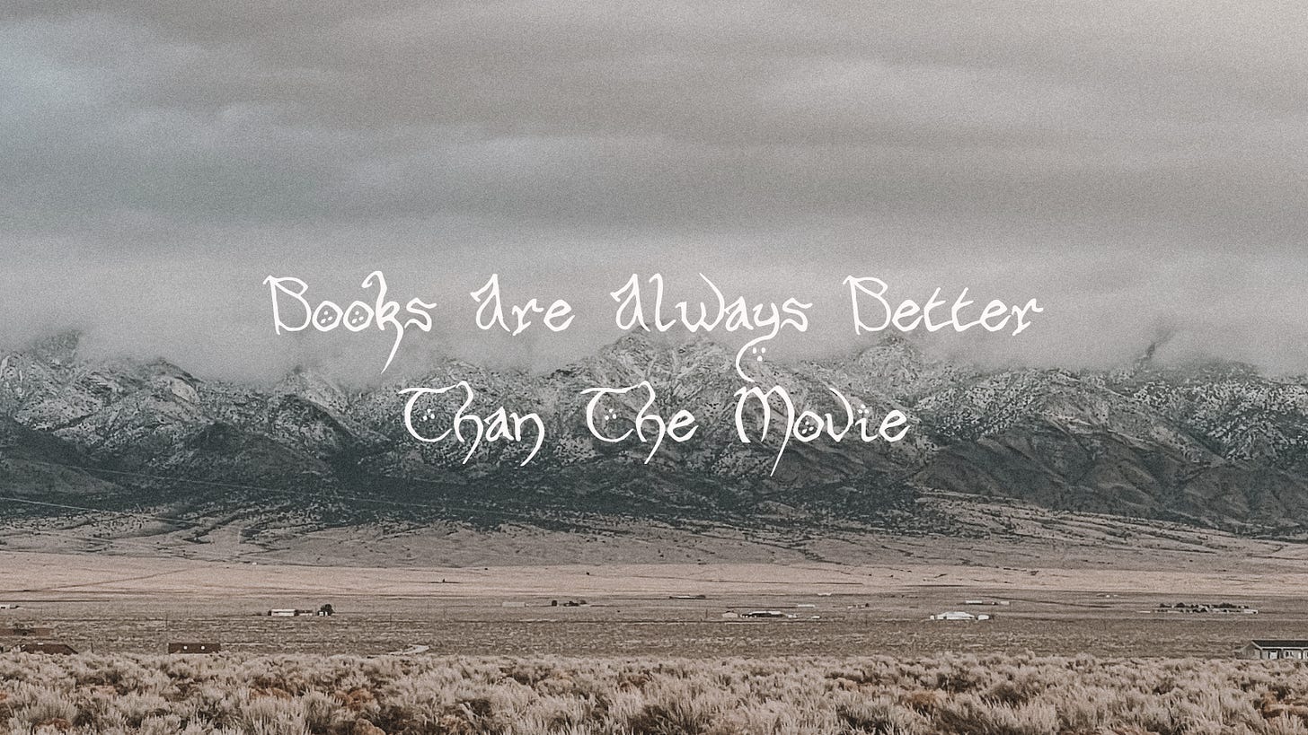 Books Are Always Better Than The Movie